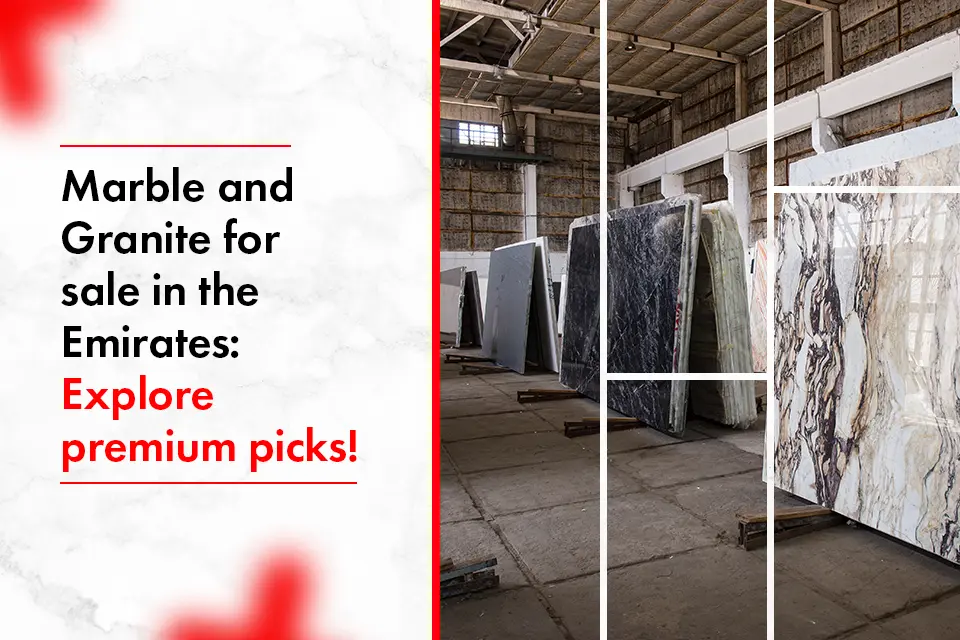 Marble and granite for sale in the Emirates Explore premium picks